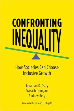 Confronting Inequality: How Societies Can Choose Inclusive Growth  9780231174695 Front Cover