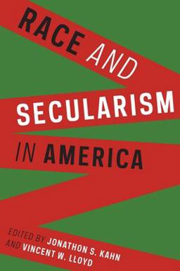 Race and Secularism in America  9780231174916 Front Cover