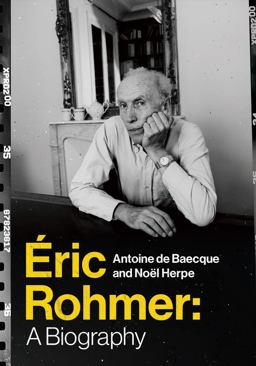 ï¿½ric Rohmer A Biography  9780231175593 Front Cover