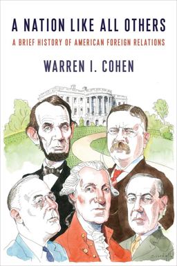 Nation Like All Others A Brief History of American Foreign Relations  9780231175661 Front Cover