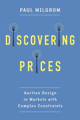Discovering Prices Auction Design in Markets with Complex Constraints  9780231175982 Front Cover