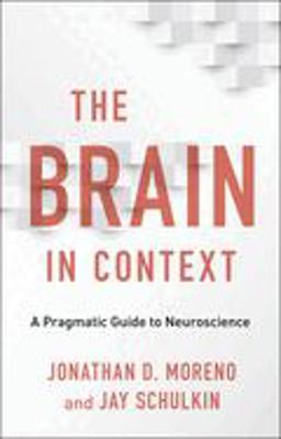 Brain in Context A Pragmatic Guide to Neuroscience  9780231177368 Front Cover