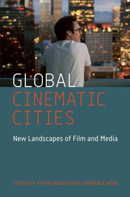 Global Cinematic Cities New Landscapes of Film and Media  9780231177474 Front Cover