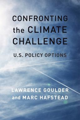 Confronting the Climate Challenge U. S. Policy Options  9780231179027 Front Cover