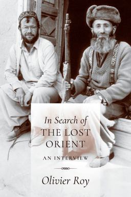 In Search of the Lost Orient An Interview  9780231179348 Front Cover