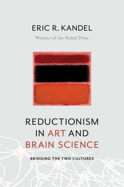 Reductionism in Art and Brain Science Bridging the Two Cultures  9780231179638 Front Cover