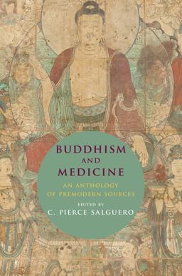 Buddhism and Medicine An Anthology of Premodern Sources  9780231179942 Front Cover