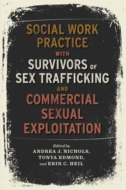 Social Work Practice with Survivors of Sex Trafficking and Commercial Sexual Exploitation  9780231180931 Front Cover