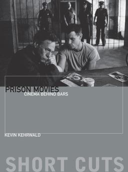 Prison Movies Cinema Behind Bars  9780231181150 Front Cover