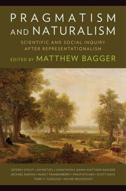 Pragmatism and Naturalism Pragmatism and Naturalism