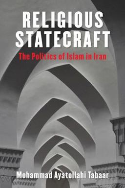 Religious Statecraft The Politics of Islam in Iran  9780231183673 Front Cover