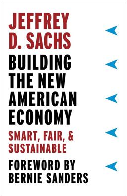 Building the New American Economy: Smart, Fair, and Sustainable  9780231184045 Front Cover
