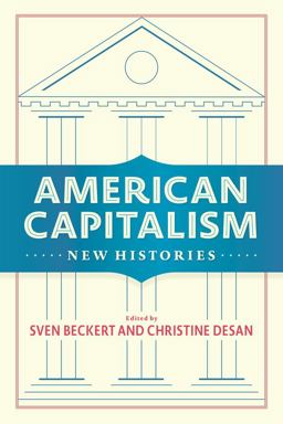 American Capitalism New Histories  9780231185240 Front Cover