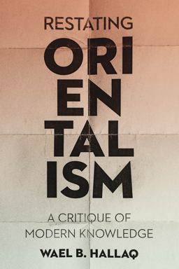 Restating Orientalism A Critique of Modern Knowledge  9780231187626 Front Cover