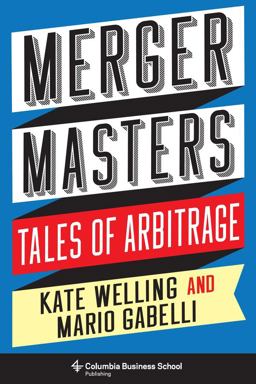 Merger Masters Tales of Arbitrage  9780231190428 Front Cover
