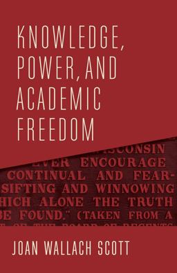 Knowledge, Power, and Academic Freedom  9780231190466 Front Cover