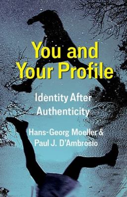 You and Your Profile Identity after Authenticity  9780231196017 Front Cover