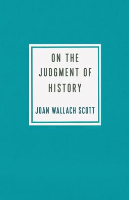 On the Judgment of History  9780231196956 Front Cover