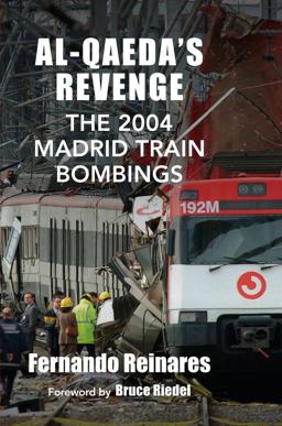 Al-Qaeda's Revenge The 2004 Madrid Train Bombings  9780231704540 Front Cover