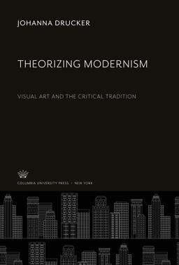 Theorizing Modernism Theorizing Modernism