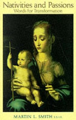 Nativities and Passions