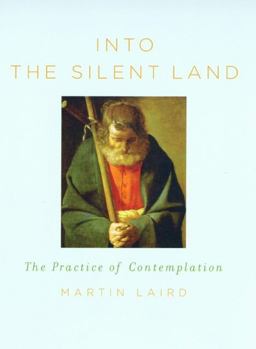 Into the Silent Land: The Practice of Contemplation  9780232526400 Front Cover