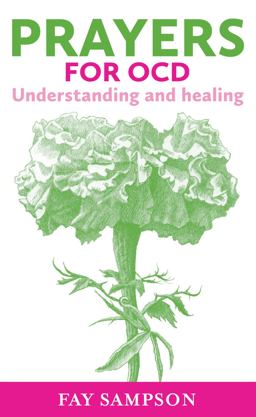 Prayers for Ocd: Understanding and Healing  9780232533682 Front Cover