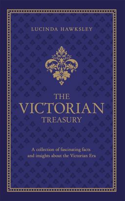Victorian Treasury A Collection of Fascinating Facts and Insights about the Victorian Era  9780233004778 Front Cover