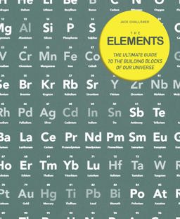 Elements The Ultimate Guide to the Building Blocks of Our Universe  9780233005508 Front Cover