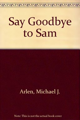 Say Goodbye to Sam