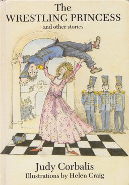 The Wrestling Princess and Other Stories