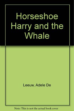 Horseshoe Harry and the Whale