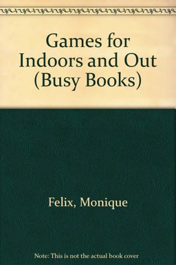 Games for Indoors and Out