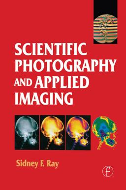 Scientific Photography and Applied Imaging  9780240513232 Front Cover