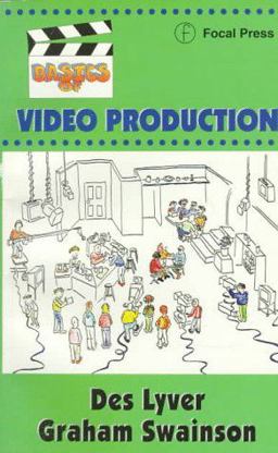 Basics of Video Production 1st 1995 9780240514086 Front Cover