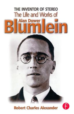 Inventor of Stereo The Life and Works of Alan Dower Blumlein  9780240516288 Front Cover