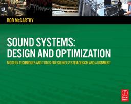 Sound Systems: Design and Optimization Modern Techniques and Tools for Sound System Design and Alignment  9780240520209 Front Cover