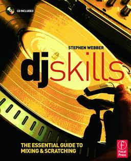 DJ Skills The Essential Guide to Mixing and Scratching  9780240520698 Front Cover