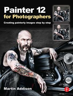 Painter 12 for Photographers Creating Painterly Images Step by Step  9780240522715 Front Cover