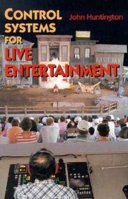 Control Systems for Live Entertainment Control Systems for Live Entertainment