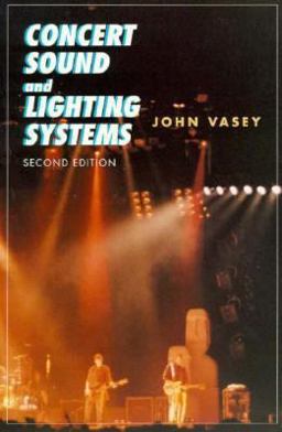 Concert Sound and Lighting Systems 2nd 9780240801926 Front Cover