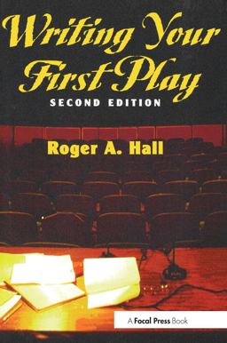 Writing Your First Play 2nd 9780240802909 Front Cover