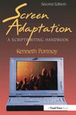 Screen Adaptation A Scriptwriting Handbook 2nd 9780240803494 Front Cover