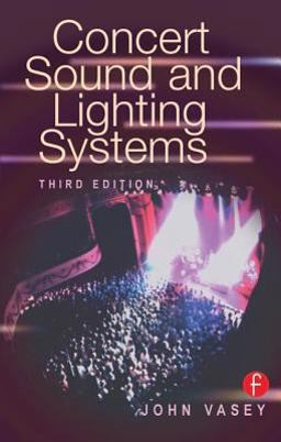 Concert Sound and Lighting Systems 3rd 9780240803647 Front Cover