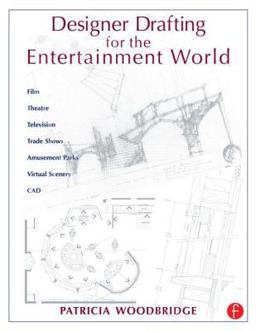 Designer Drafting for the Entertainment World  9780240804248 Front Cover