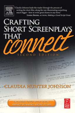 Crafting Short Screenplays That Connect 2nd 9780240806419 Front Cover