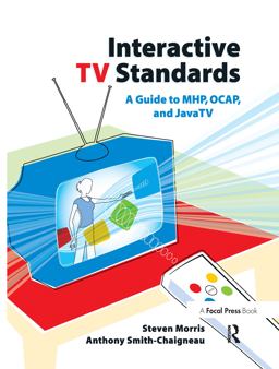 Interactive TV Standards Interactive TV Standards