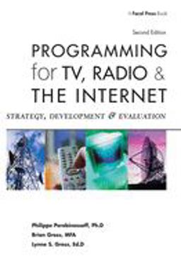Programming for TV, Radio and the Internet Strategy, Development and Evaluation 2nd 9780240806822 Front Cover