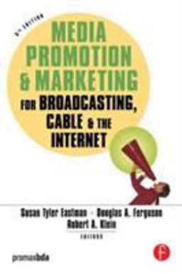 Media Promotion and Marketing for Broadcasting, Cable, and the Internet 5th 9780240807621 Front Cover