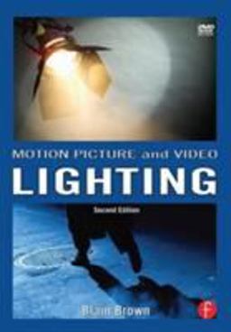 Motion Picture and Video Lighting 2nd 9780240807638 Front Cover